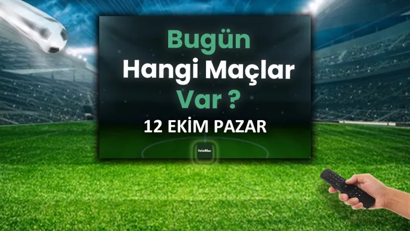 Bugün Hangi Maçlar Var? İşte Kaçırılmaması Gereken Maçlar!
