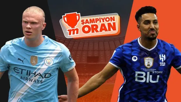 Manchester City Al Hilal Karşılaşıyor! Canlı İzle, Şampiyon Oranlar