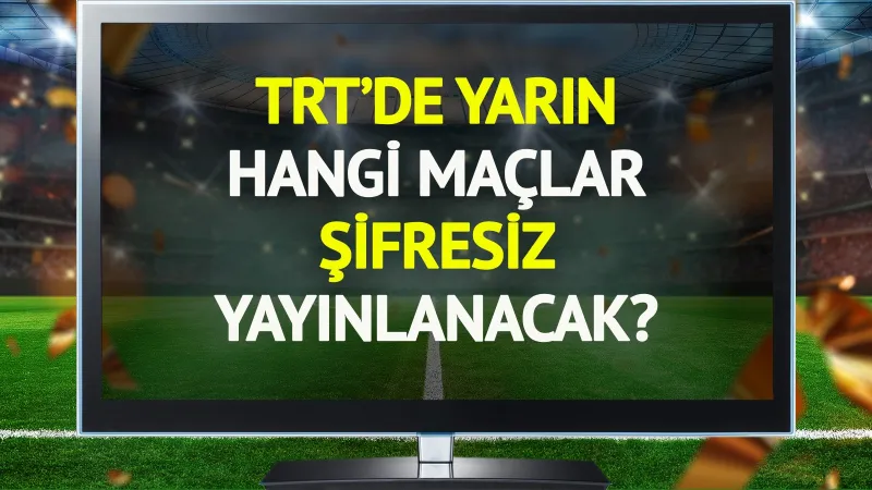 TRT Spor'da Şifresiz Maç Keyfi! 23 Haziran'da Hangi Dev Maçlar Var?